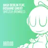 Dash Berlin - Shelter (feat. Roxanne Emery) [Remixes, Pt. 2] - EP
